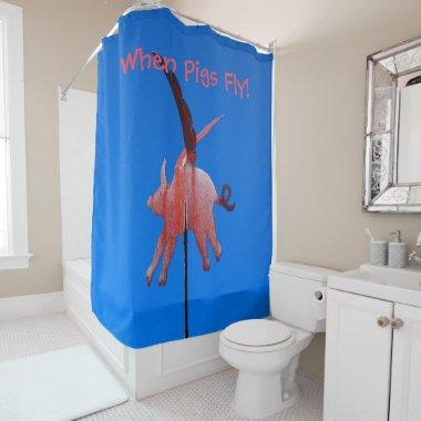 When Pigs Fly Funny, Whimsical Bathroom Decor Shower Curtain