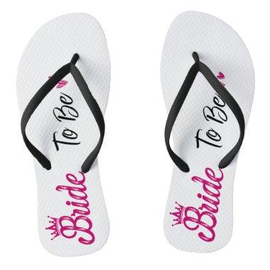 white "Bride to be" with pink crown Flip Flops