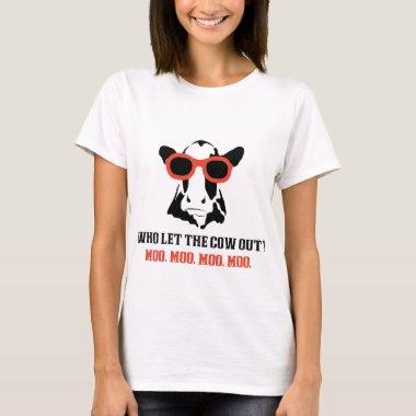who let the cow out farm t-shirts