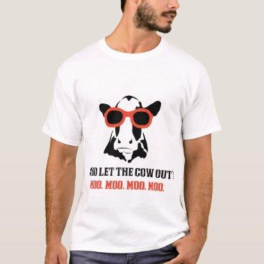 who let the cow out farm t-shirts