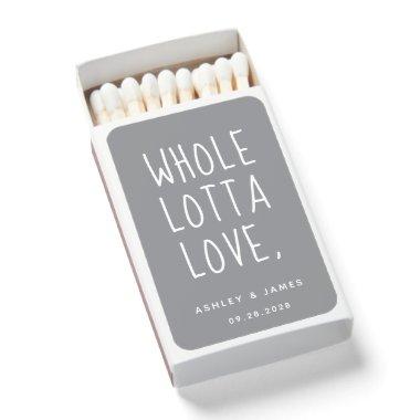 WHOLE LOTTA LOVE Gray Wedding Matchboxes