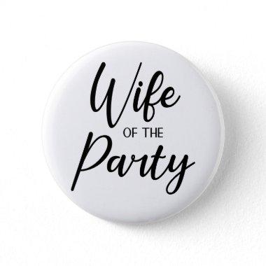 Wife of the Party Wifelorette Button