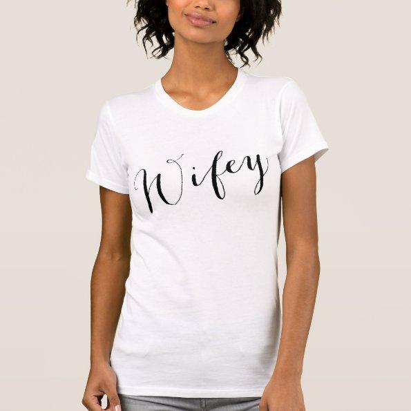 Wifey Black Script Modern Wife Girlfriend T-Shirt