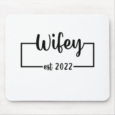 Wifey Est 2022 Bride To Be Bachelorette Party Mouse Pad