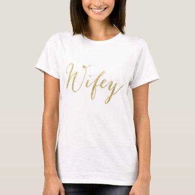 WIFEY FOR LIFEY! T-Shirt