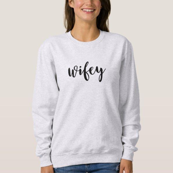 Wifey | Sweatshirt