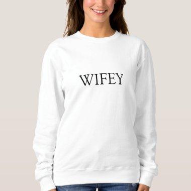 Wifey | Sweatshirt