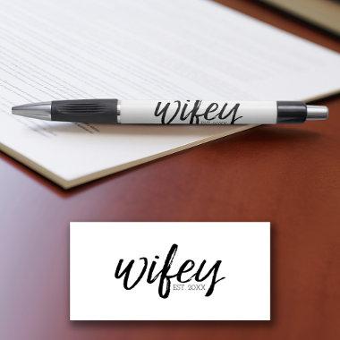 Wifey - Whimsical Black Calligraphy for the Bride Pen