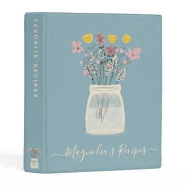 Wild Flowers Mason Jar Script Name Recipe Mini Binder