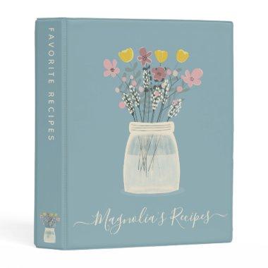 Wild Flowers Mason Jar Script Name Recipe Mini Binder