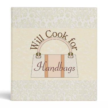 Will Cook For Handbags Recipe Binder