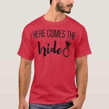 Womens Here Comes the Bride Bachelorette Party Wed T-Shirt