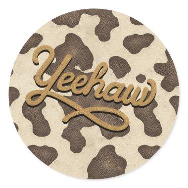 Yeehaw Brown Cow Country Western Rodeo Party Classic Round Sticker