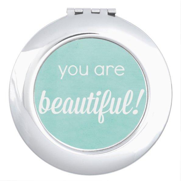 You Are Beautiful! Compact Mirror