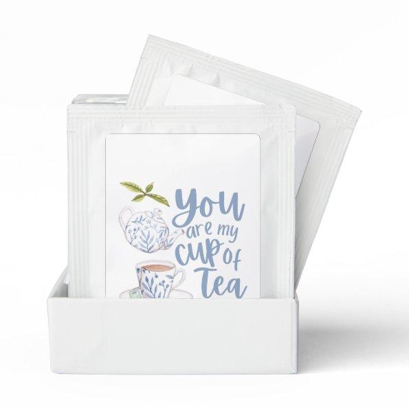 You Are My Cup Of Tea Labels Tea Bag Drink Mix
