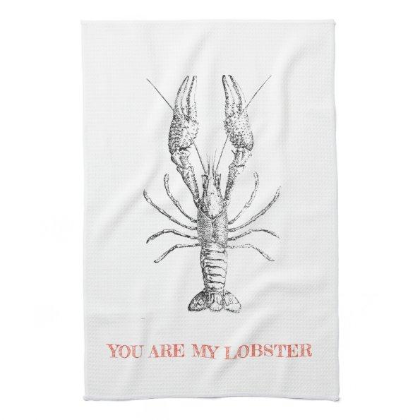 "You are my Lobster" Novelty Kitchen Tea Towel