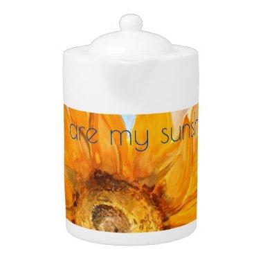 You are My Sunshine Sunflower Tea Pot