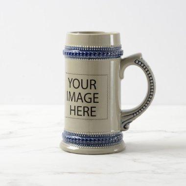 Your Image or Text Here Beer Stein