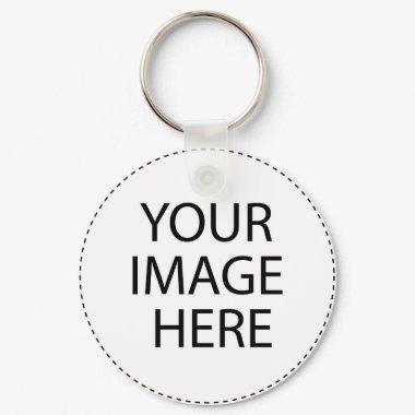 Your Image or Text Here Keychain