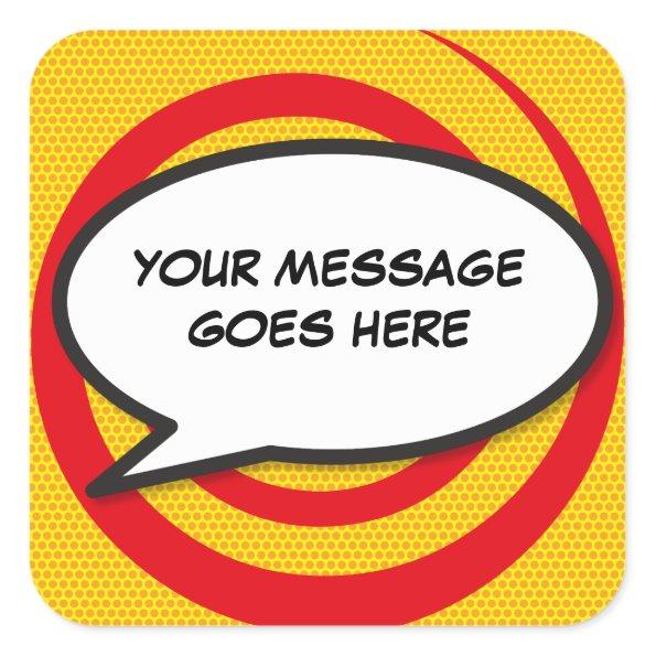 Your Message Speech Bubble Fun Retro Comic Book Square Sticker