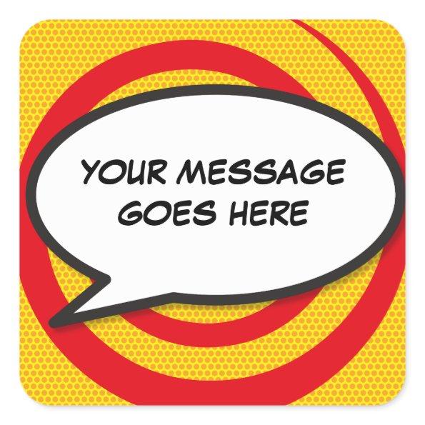 Your Message Speech Bubble Fun Retro Comic Book Square Sticker