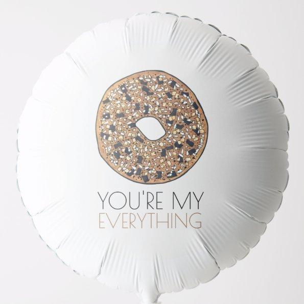 You're My Everything Bagel Breakfast Food Love Balloon