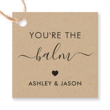 You're the Balm, Lip Balm Gift Tag, Kraft Favor Tags