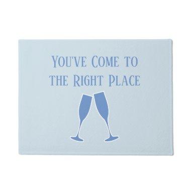 You've Come to the Right Place Doormat